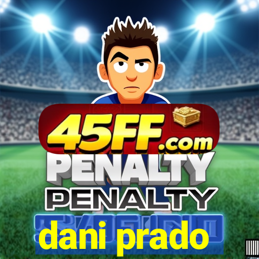 dani prado